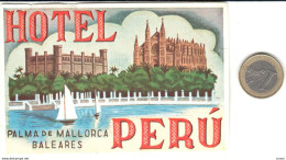 ETIQUETA DE HOTEL  -HOTEL PERÚ  -PALMA DE MALLORCA -ISLAS BALEARES - Etiquettes D'hotels