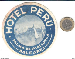 ETIQUETA DE HOTEL   - HOTEL PERU -PALMA DE MALLORCA -ISLAS BALEARES - Etiquettes D'hotels