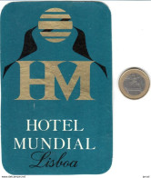 ETIQUETA DE HOTEL  -HOTEL MUNDIAL   -LISBOA  -PORTUGAL  (CON CHANELA) - Etiquettes D'hotels
