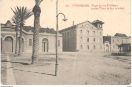 POSTAL  TARRAGONA  -CATALUNYA  -PLAZA DE LOS QRTILLEROS (ANTES PLAZA DE LOS INFANTES) - Tarragona