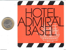 ETIQUETA DE HOTEL  - HOTEL ADMIRAL  -BASEL -SUIZA (SUISSE)  ( CON CHARNELA ) - Etiquettes D'hotels