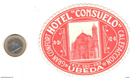 ETIQUETA DE HOTEL  - HOTEL CONSUELO -UBEDA - Etiquettes D'hotels