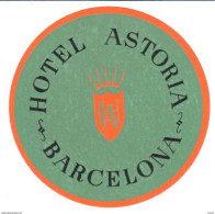 ETIQUETA DE HOTEL  - HOTEL ASTORIA  -BARCELONA - Etiquettes D'hotels