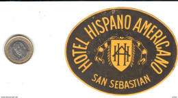 ETIQUETA DE HOTEL  -HOTEL HISPANO AMERICANO  -SAN SEBASTIAN - Etiquettes D'hotels