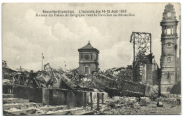 Bruxelles Exposition - L'Incendie Du 14-15 Août 1910 -  Ruines Du Palais De Belgique Vers Le Pavillon De Bruxelles - Expositions Universelles