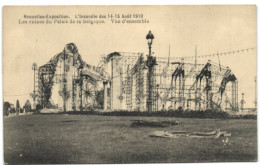 Bruxelles Exposition - L'Incendie Du 14-15 Août 1910 -  Les Ruines Du Palais De Belgique - Vue D'ensemble - Expositions Universelles