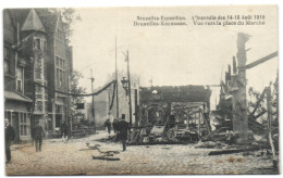 Bruxelles Exposition - L'Incendie Du 14-15 Août 1910 -  Bruxelles Kermesse - Vue Vers La Place Du Marché - Expositions Universelles