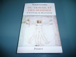 MICHAEL GRUNELIUS DU TRAVAIL ET DES HOMMES L'AVENTURE DE MANPOWER INTERIM INTERIMAIRE PERRIN 2003 - Sociologie