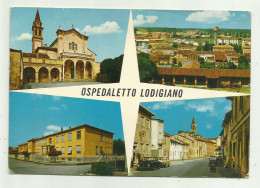 OSPEDALETTO LODIGIANO - VEDUTE - VIAGGIATA FG - Lodi