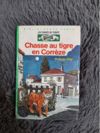 CHASSE AU TIGRE EN CORREZE PHILIPPE EBLY BIBLIOTHEQUE VERTE LES EVADES DU TEMPS - Bibliotheque Verte