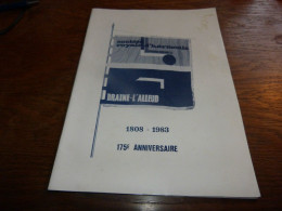 Livre édité Pour Les 175 Ans De La Société Royale D'harmonie De Braine L'Alleud - Photos Pubs Locales Etc 32p Format A4 - Otros & Sin Clasificación