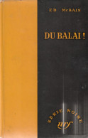 ED MC BAIN - Du Balai ! - Série Noire 341 - NRF - Relié, 1956, 247 Pages - Série Noire