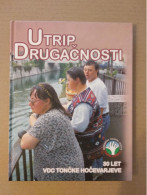 Slovenščina Knjiga UTRIP DRUGAČNOSTI (30 Let VDC Tončke Hočevarjeve) - Slawische Sprachen