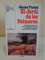 El Jardí De Les Palmeres. Jaume Fuster. Premi De Narrativa Ramon LLull. Caja De Madrid. Editorial Planeta 1994. 208 Pp - Romanzi