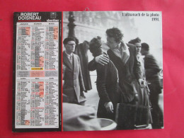 CALENDRIER ALMANACH 1991 OBERTHUR ROBERT DOISNEAU LE BAISER DE L'HOTEL DE VILLE 1950 L'INFORMATION 1956 NOIR ET BLANC - Grossformat : 1991-00