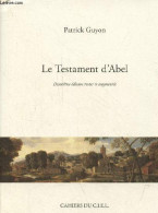 Le Testament D'Abel - Poèmes - Deuxième édition Revue Et Augmentée. - Guyon Patrick - 2016 - Autres & Non Classés