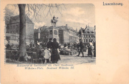 Luxembourg - Monument De Guillaume III - Place Guillaume - Circulé En 1900 - Carte Postale Ancienne - - Luxemburgo - Ciudad