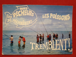 CPM - Bords De Mer  -  Ici L'on Pêche ! Quand Les Pêcheurs Se Déchaînent Les Poissons Tremblent - Visvangst