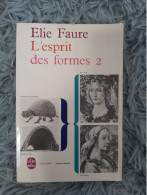 L'ESPRIT DES FORMES 2 - ELIE FAURE ARCHITECTURE INVENTION FORME ARTS ART HISTOIRE PEDAGOGIE REFLEXION - Art