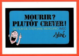 Carte Postale : Mourir ? Plutôt Crever ! (cinéma - Affiche - Film) Illustration : Siné - Sine