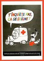 Carte Postale : T'inquiète Pas, ça Se Soigne ! (cinéma - Affiche - Film) Illustration : Siné - Sine