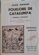 Joan Amades - Folklore De Catalunya - Costums I Creences - Cultura