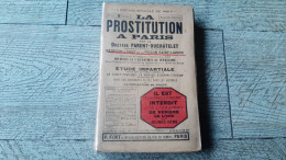 La Prostitution à Paris Docteur Parent Duchatelet étude Impartiale 1900 Rare - Paris