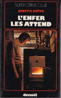 Pierre Salva - L'enfer Les Attend - Denoel Crime Club