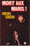 Michel Cousin - Mort Aux Maris ! - Presses De La Cité