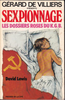 David Lewis - Sexpionnage - Les Dossiers Roses Du K.G.B. - Gerard De Villiers