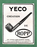 PUBLICITÉ . TABAC . PIPE YECO . CRÉATION DE ROPP - Réf. N°985F - - Autres & Non Classés