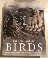 Livre THE SPLENDOR OF BIRDS - Art Et Photographies Des Plus Beaux Oiseaux Du National Geographic Washington C.Herbert. - Fauna