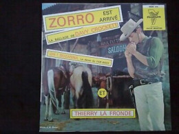 Zorro Est Arrivé-La Ballade De Davy Crockett-Thierry La Fronde 45t Trianon 4500 - Unclassified