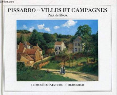 Pissarro Villes Et Campagnes - Collection Le Musée Miniature. - De Roux Paul - 1995 - Art