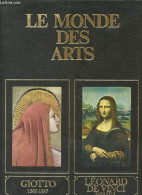 Le Monde Des Arts - Giotto Et Son Temps Vers 1266-1337 - Léonard De Vinci Et Son Temps 1452-1519. - Eimerl Sarel & Walla - Art