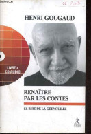 Renaître Par Les Contes - Le Rire De La Grenouille - Cd Audio Absent. - Gougaud Henri - 2015 - Cuentos