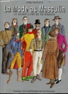 La Mode Au Masculin - Le Grand Livre De Référence - Plus De 1000 Illustrations Tout En Couleurs - PEACOCK John - 1996 - Fashion