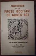 PIERRE BEC ANTHOLOGIE DE LA PROSE OCCITANE DU MOYEN AGE ED AUBANEL TROUBADOURS OCCITANIE OCCITAN BILINGUE - French Authors