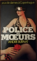 ANDRE BURNAT JEUX DE DAMES A COPENHAGUE POLICE DES MOEURS N°2 PRESSES DE LA CITE POLICIER EROTIQUE - Police Des Moeurs