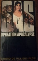 GERARD DE VILLIERS OPERATION APOCALYPSE SERIE SAS EDITIONS PLON ESPIONNAGE MEXIQUE VENGEANCE JAPONAISE USA - SAS