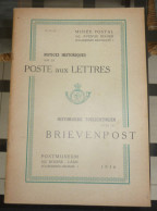 "NOTICES HISTORIQUES Sur LA POSTE Aux LETTRES" éditée En FR Et FL Par LE MUSEE POSTAL En 1936 -voir Les 16 Scans ! - Philately And Postal History