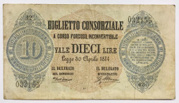 Biglietti Consorziale 30 04 1874 10 Lire Serie 42 Dm 22 06 1876 LOTTO 4874 - Biglietti Consorziale