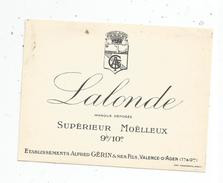 étiquette De Vin, LALONDE, Supérieur Demi-moëlleux, 9°/10°, Alfred GERIN & Ses Fils , VALENCE D'AGEN - Vino Blanco