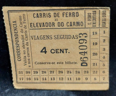 C6 /1 - Bilhete * Ticket * 4 Cent  * Carris Ferro E Elevador Do Carmo * Portugal - Europe