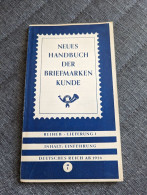 Neues Handbuch Der Briefmarken Kunde - 1952 - Manuali
