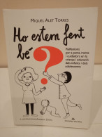 Ho Estem Fent Bé? Miquel Alet Torres. Edicions Salòria. 2017. 175 Pp. - Cultura