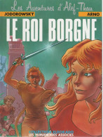 LES AVENTURES D'ALEF THAU  Le Roi Borgne    Tome 3   De JODOROWSKY / ARNO    LES HUMANOÏDES ASSOCIEES - Aventures D'Alef Thau, Les