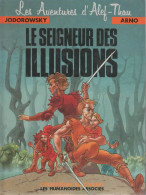 LES AVENTURES D'ALEF THAU  Le Seigneur Des Illusions    Tome 4  EO  De JODOROWSKY / ARNO    LES HUMANOÏDES ASSOCIEES - Aventures D'Alef Thau, Les