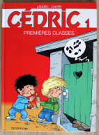 BD CEDRIC - 1 - Premières Classes - Rééd. 2007 - Cédric