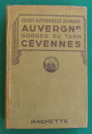 Guide Automobile Diamant Des Éditions Hachette - Auvergne - Gorges Du Tarn - Cévennes - Année 1938 - Auvergne